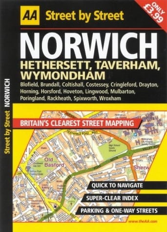 Street by Street Norwich Hethersett, Taverham, Wymondham ... Spixworth, Wroxham