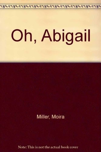 Oh Abigail!
