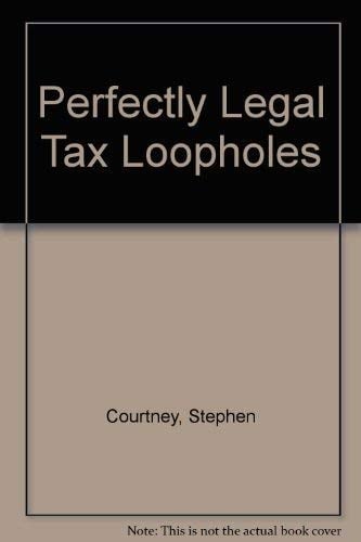Perfectly Legal Tax Loopholes