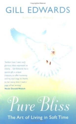 Pure Bliss (reissue with New Cover) The Art of Living in Soft Time