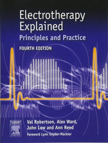 Electrotherapy Explained Principles and Practice