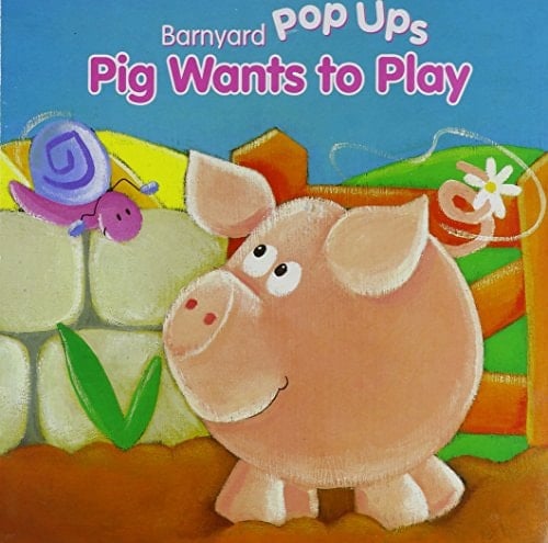 Pig Wants to Play (Farm Animal Pop-Ups S.)