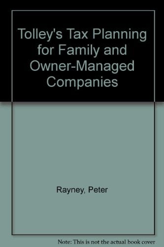 Tolley's Tax Planning for Family and Owner-Managed Companies