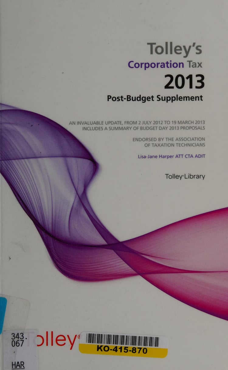 Tolley's Corporation Tax 2013 Post-budget Supplement