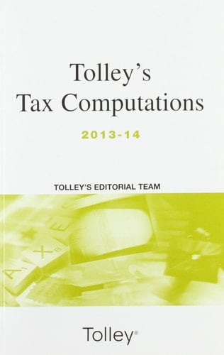 Tolley's Tax Computations 2013-14