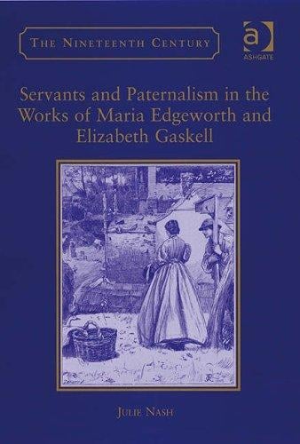 Servants and paternalism in the works of Maria Edgeworth and Elizabeth Gaskell