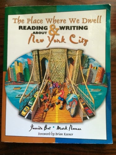 The Place where We Dwell Reading and Writing about New York City