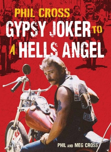 Phil Cross Gypsy Joker to a Hells Angel