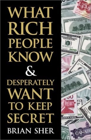 What Rich People Know and Desperately Want to Keep Secret