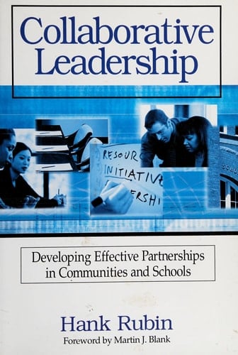 Collaborative Leadership: Developing Effective Partnerships in Communities and Schools