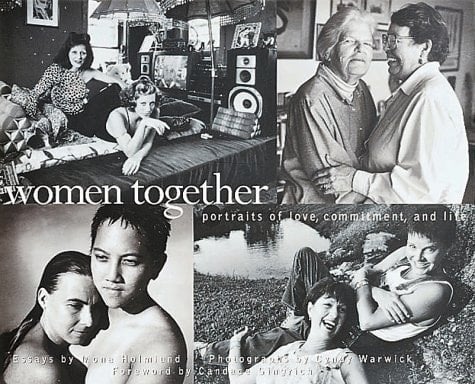 Women Together Portraits of Love, Commitment, and Life