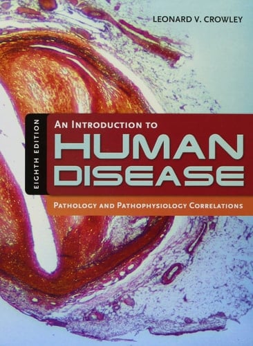 An Introduction to Human Disease Pathology and Pathophysiology Correlations