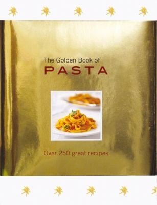The Golden Book Of Pasta