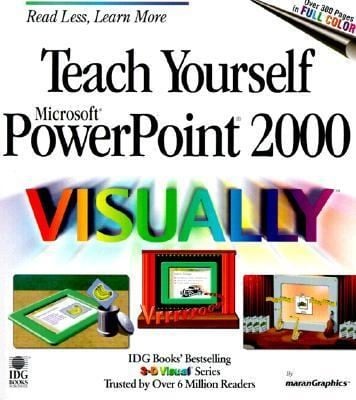 Teach Yourself Microsoft Powerpoint 2000 Visually