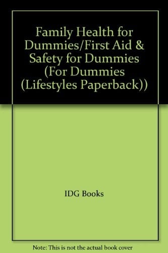 Family Health for Dummies/First Aid and Safety for Dummies