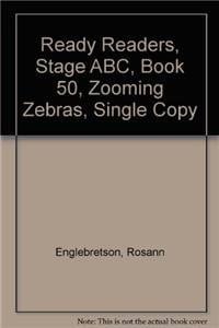 Ready Readers, Stage Abc, Book 50, Zooming Zebras, Single Copy