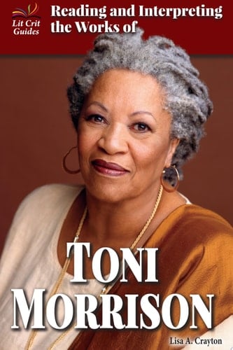 Reading and Interpreting the Works of Toni Morrison