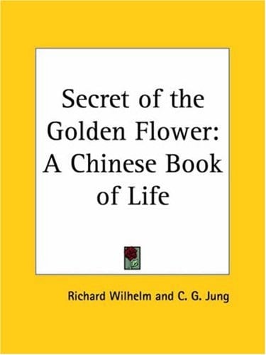 Secret of the Golden Flower: A Chinese Book of Life 1955