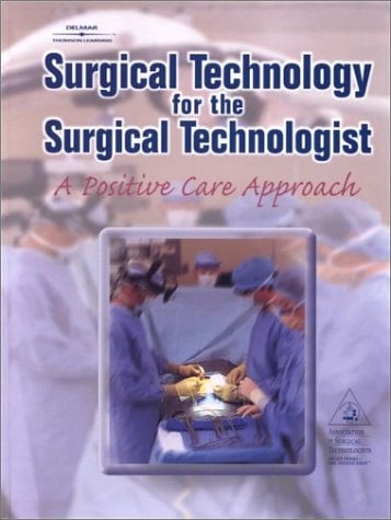 Surgical Technology for the Surgical Technologist A Positive Care Approach Including Study Guide
