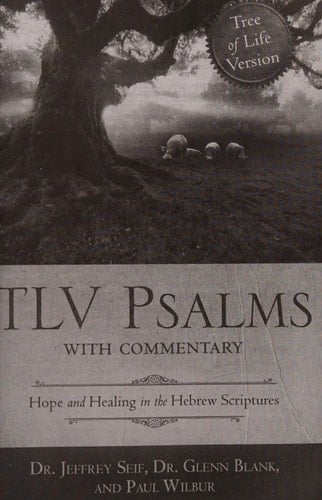TLV Psalms with Commentary Hope and Healing in the Hebrew Scriptures