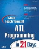 Sams Teach Yourself ATL Programming in 21 Days