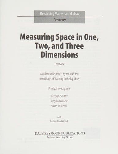 Measuring Space in One, Two and Three Dimensions Casebook: (Developing Mathematical Ideas)