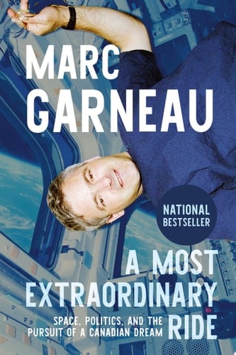 A Most Extraordinary Ride Space, Politics, and the Pursuit of a Canadian Dream