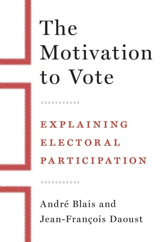 The Motivation to Vote Explaining Electoral Participation