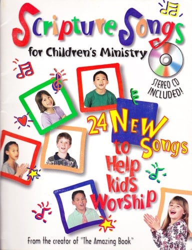 Scripture Songs for Children's Ministry 24 New Songs to Help Kids Worship