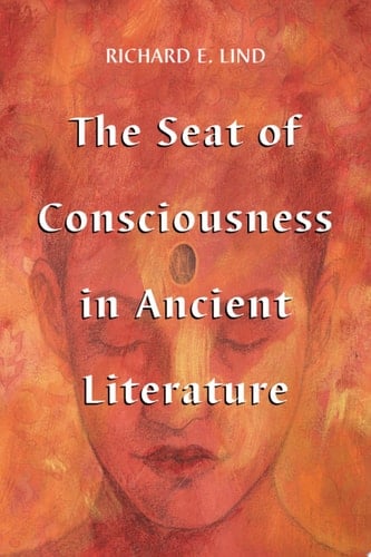 The Seat of Consciousness in Ancient Literature