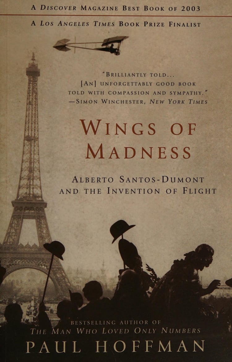Wings of Madness: Alberto Santos-Dumont and the Invention of Flight