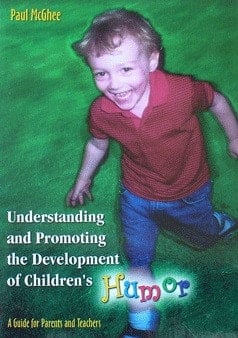 UNDERSTANDING AND PROMOTING THE DEVELOPMENT OF CHILDREN'S HUMOR