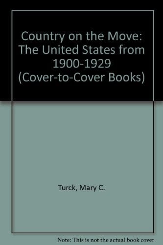 Country on the Move The United States from 1900-1929
