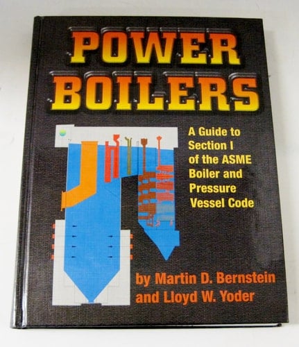 Power Boilers: A Guide to Section I of the ASME Boiler and Pressure Vessel Code