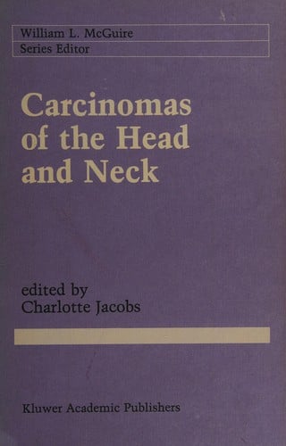 Carcinomas of the Head and Neck: Evaluation and Management (Cancer Treatment and Research)