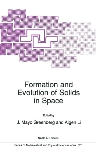 Formation and Evolution of Solids in Space (NATO Science Series C: (closed))