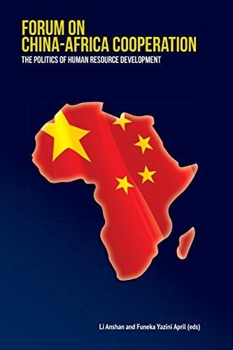 Forum on China-Africa Cooperation The Politics of Human Resource Development