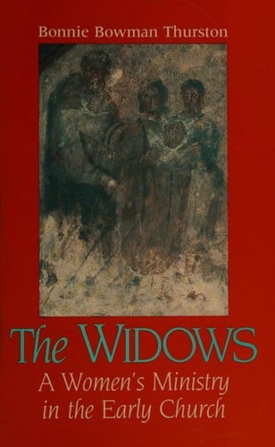 The Widows: A Women's Ministry in the Early Church