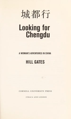 Looking for Chengdu: A Woman's Adventures in China (Anthropology of Contemporary Issues)