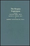 The Hospice Experiment (Johns Hopkins Series in Contemporary Medicine and Public Health)