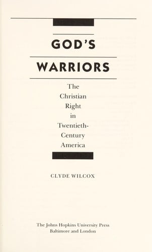 God's Warriors: The Christian Right in Twentieth-Century America