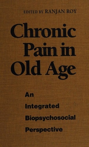 Chronic Pain in Old Age: An Integrated Biopsychosocial Perspective