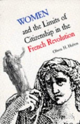 Women and the Limits of Citizenship in the French Revolution (Social History of Canada)