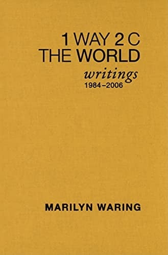 1 way 2 C the world: writings 1984-2006