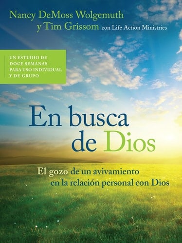 En Busca de Dios El Gozo de Un Avivamiento En La Relación Personal Con Dios