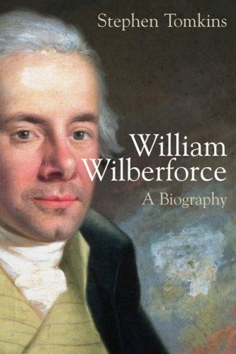 William Wilberforce: a biography