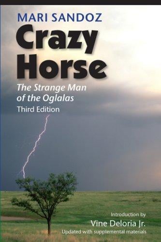 Crazy Horse: the strange man of the Oglalas