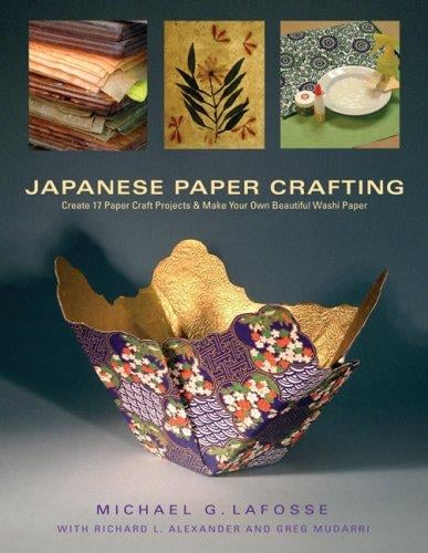 Japanese paper crafting: create 17 paper craft projects & make your own beautiful washi paper
