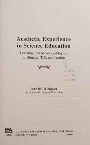 Aesthetic Experience in Science Education Learning and Meaning-making as Situated Talk and Action