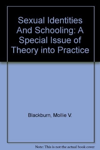 Sexual Identities and Schooling A Special Issue of Theory Into Practice
